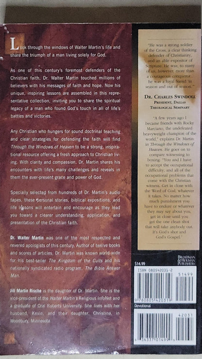 Through the Windows of Heaven: 100 Powerful Stories and Teachings from Walter Martin, the Original Bible Answer Man