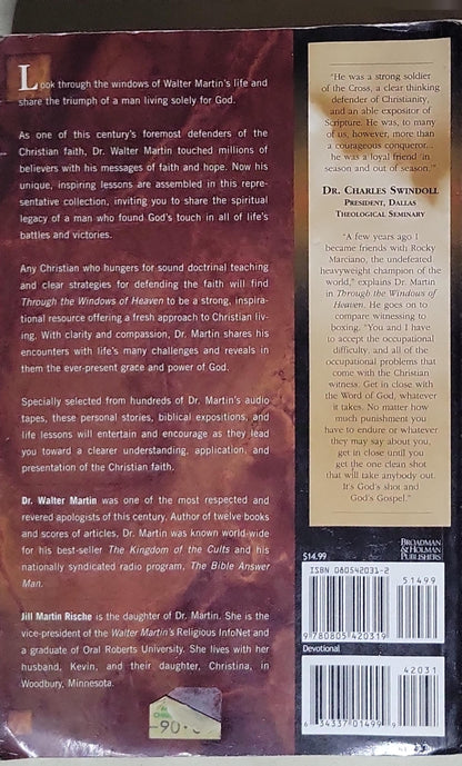 Through the Windows of Heaven: 100 Powerful Stories and Teachings from Walter Martin, the Original Bible Answer Man