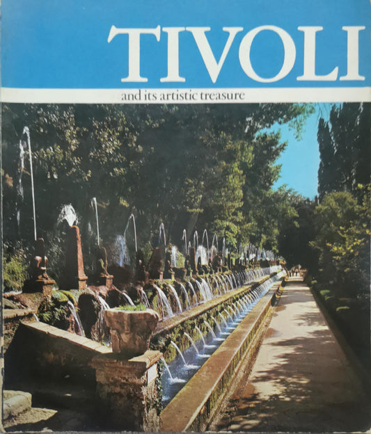 Tivoli and its artistic treasure: The Tiburtine area: its history and works of art By Sergio Cartocci