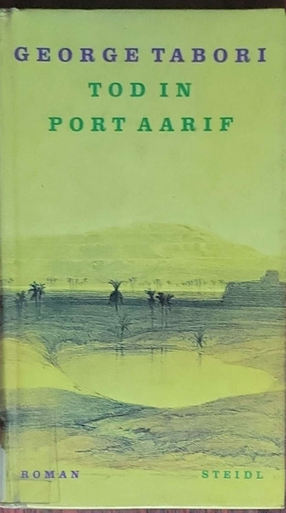 Tod in Port Aarif: Herausgegeben und mit einem Nachwort von Wend Kässens; Aus dem Englischen von Ursula Grützmacher-Tabori