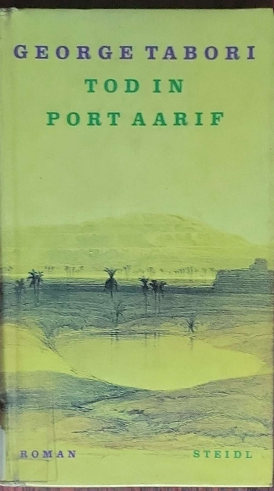 Tod in Port Aarif: Herausgegeben und mit einem Nachwort von Wend Kässens; Aus dem Englischen von Ursula Grützmacher-Tabori