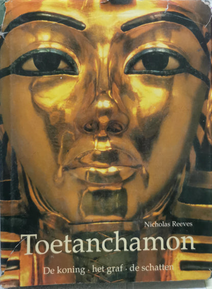 Toetanchamon: De koning - het graf - de schatten By Nicholas Reeves
