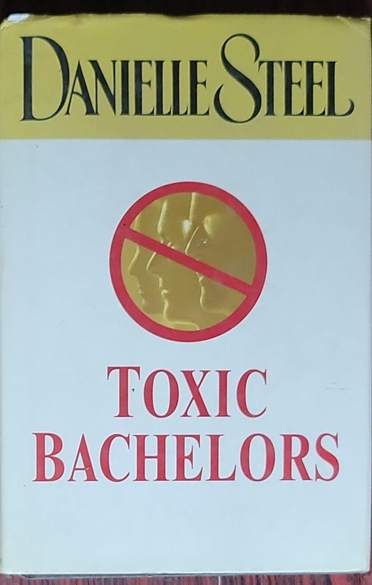 Toxic Bachelors: (First edition)