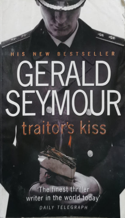 Traitor's Kiss By Gerald Seymour