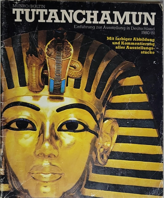 Tutanchamun: Einführung zur Ausstellung in Deutschland 1980/81; mit farb. Abb. u. Komm. aller Ausstellungsst.