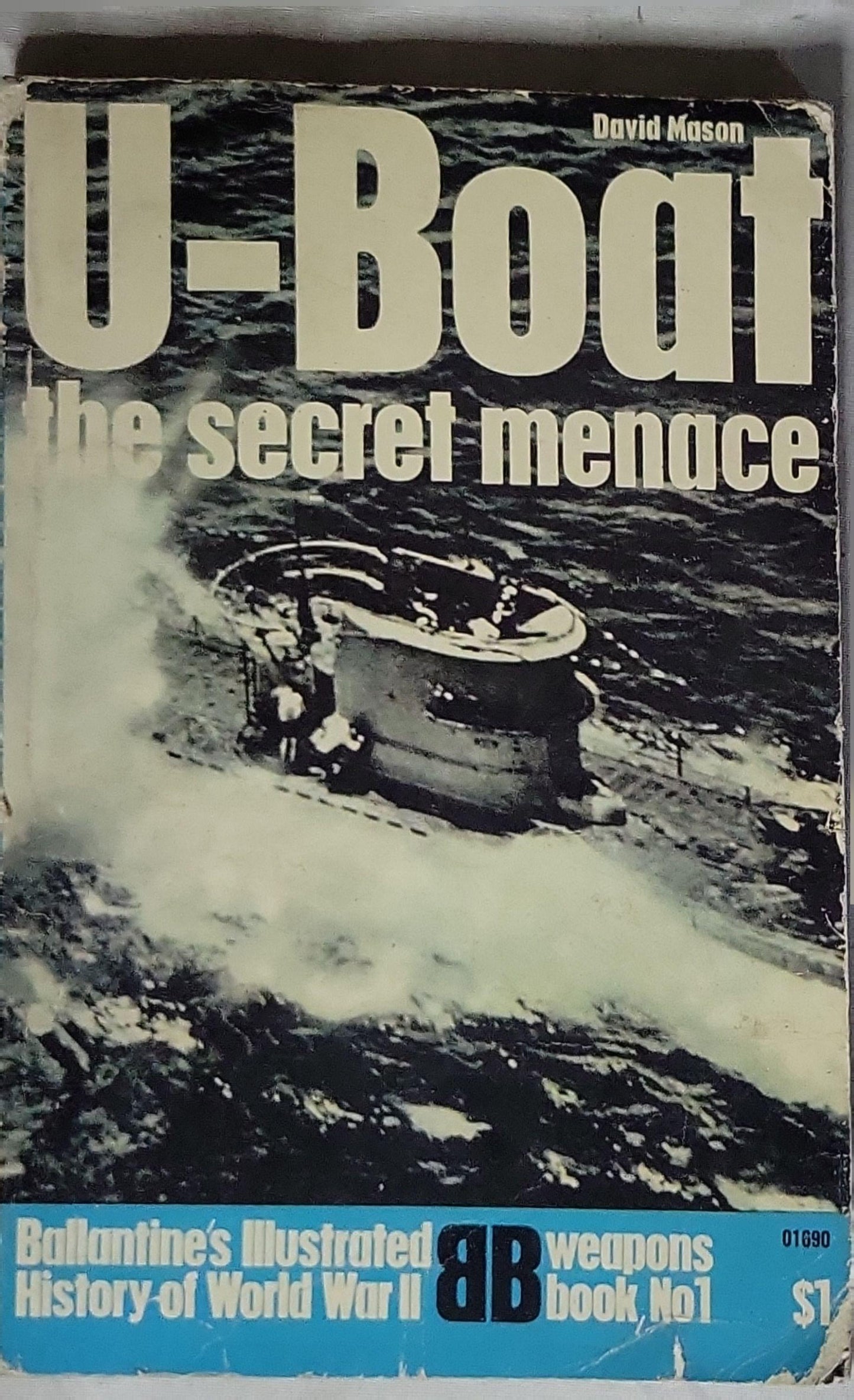 U-Boat: the secret menace By David Mason