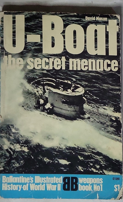U-Boat: the secret menace By David Mason