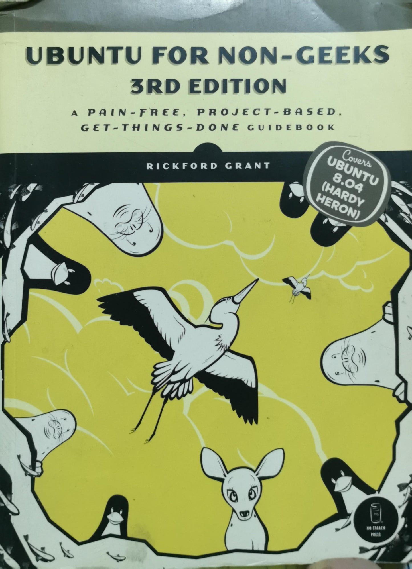 Ubuntu for Non-Geeks: 3rd Edition By Rickford Grant