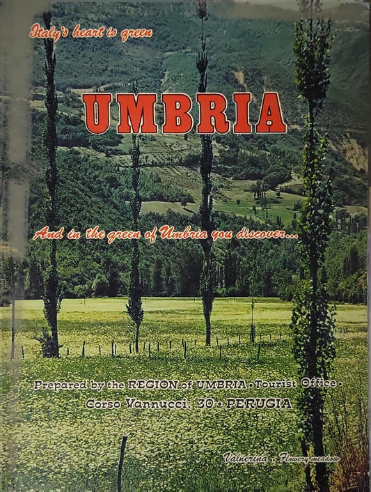 Umbria: Italy's heart is green By Valentina