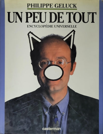 UN PEU DE TOUT: ENCYCLOPÉDIE UNIVERSELLE By PHILIPPE GELUCK
