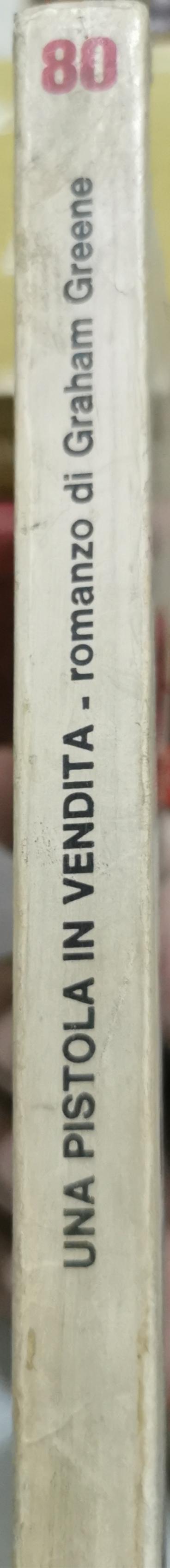 UNA PISTOLA IN VENDITA: romanzo di Graham Greene By Graham Greene