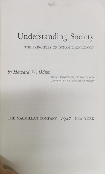 Understanding Society: The Principles of Dynamic Sociology By Howard W. Odum