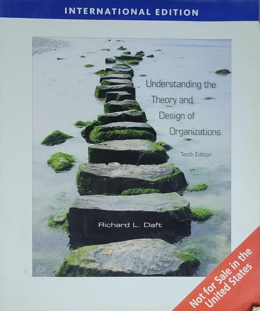Understanding the Theory and Design of Organizations
