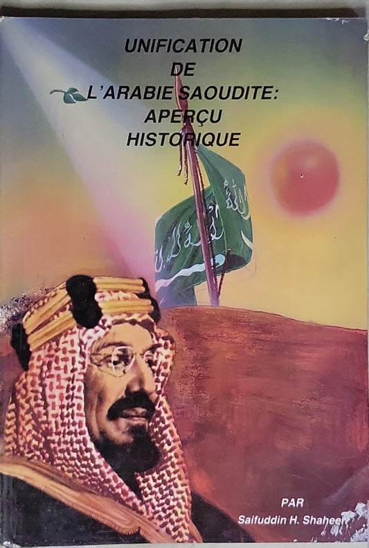 UNIFICATION DE L'ARABIE SAOUDITE: APERÇU HISTORIQUE