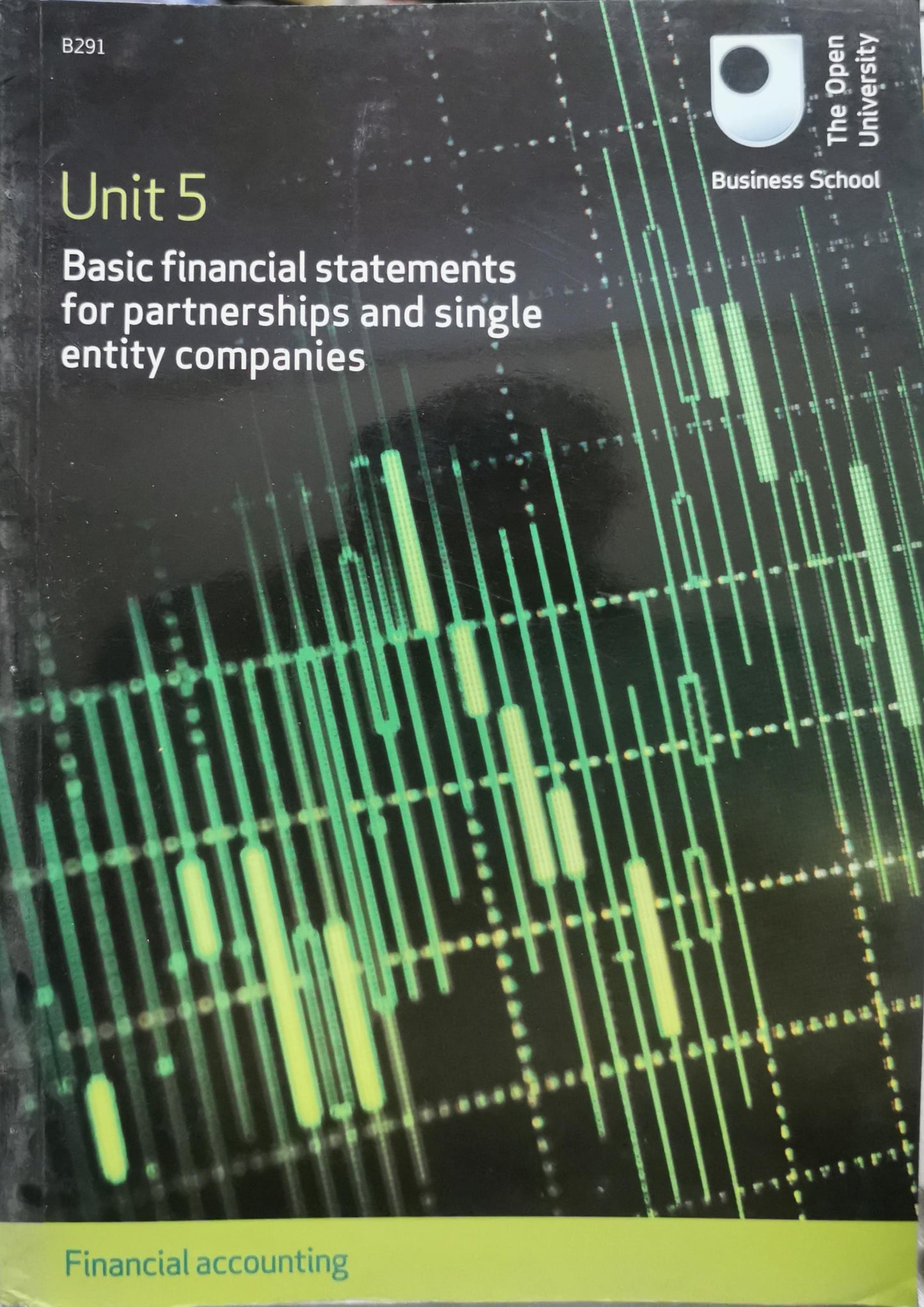 Unit 5 Basic financial statements for partnerships and single entity companies By The Open University