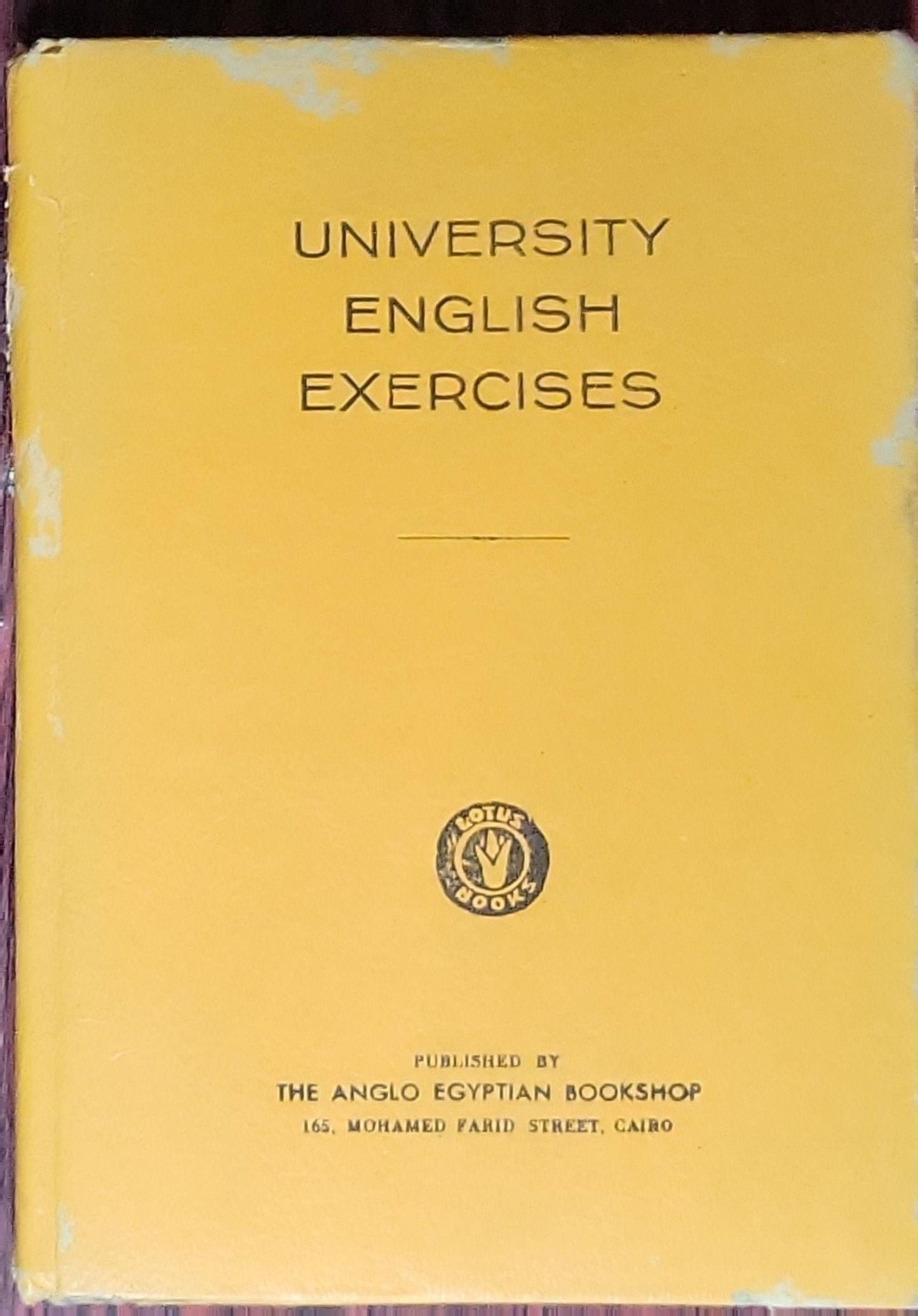 University English Exercises: (edition corresponding to the yellow cover shown; published by The Anglo-Egyptian Bookshop, Cairo)