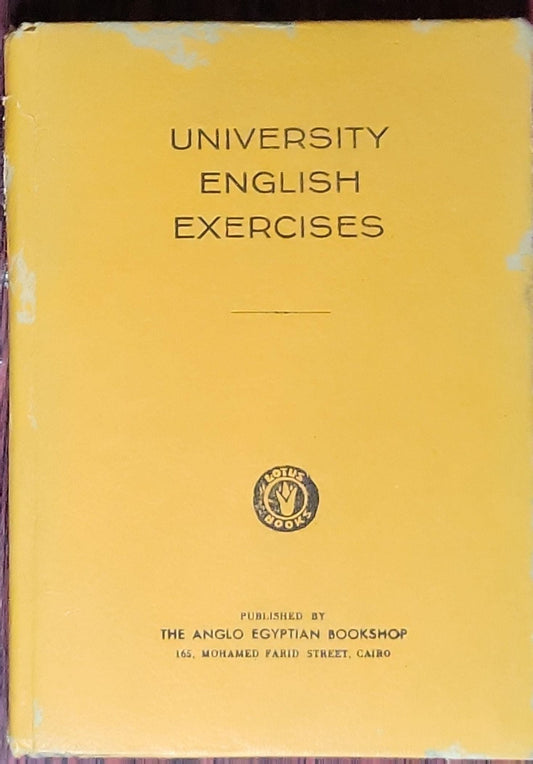University English Exercises: (edition corresponding to the yellow cover shown; published by The Anglo-Egyptian Bookshop, Cairo)