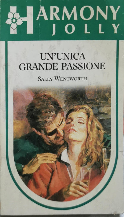 UN’UNICA GRANDE PASSIONE By Sally Wentworth