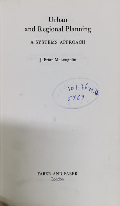 Urban and Regional Planning: A SYSTEMS APPROACH By J. Brian McLoughlin