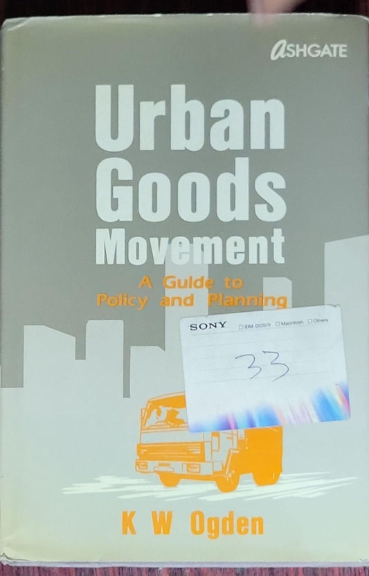 Urban Goods Movement: A Guide to Policy and Planning: (no subtitle beyond the main title)