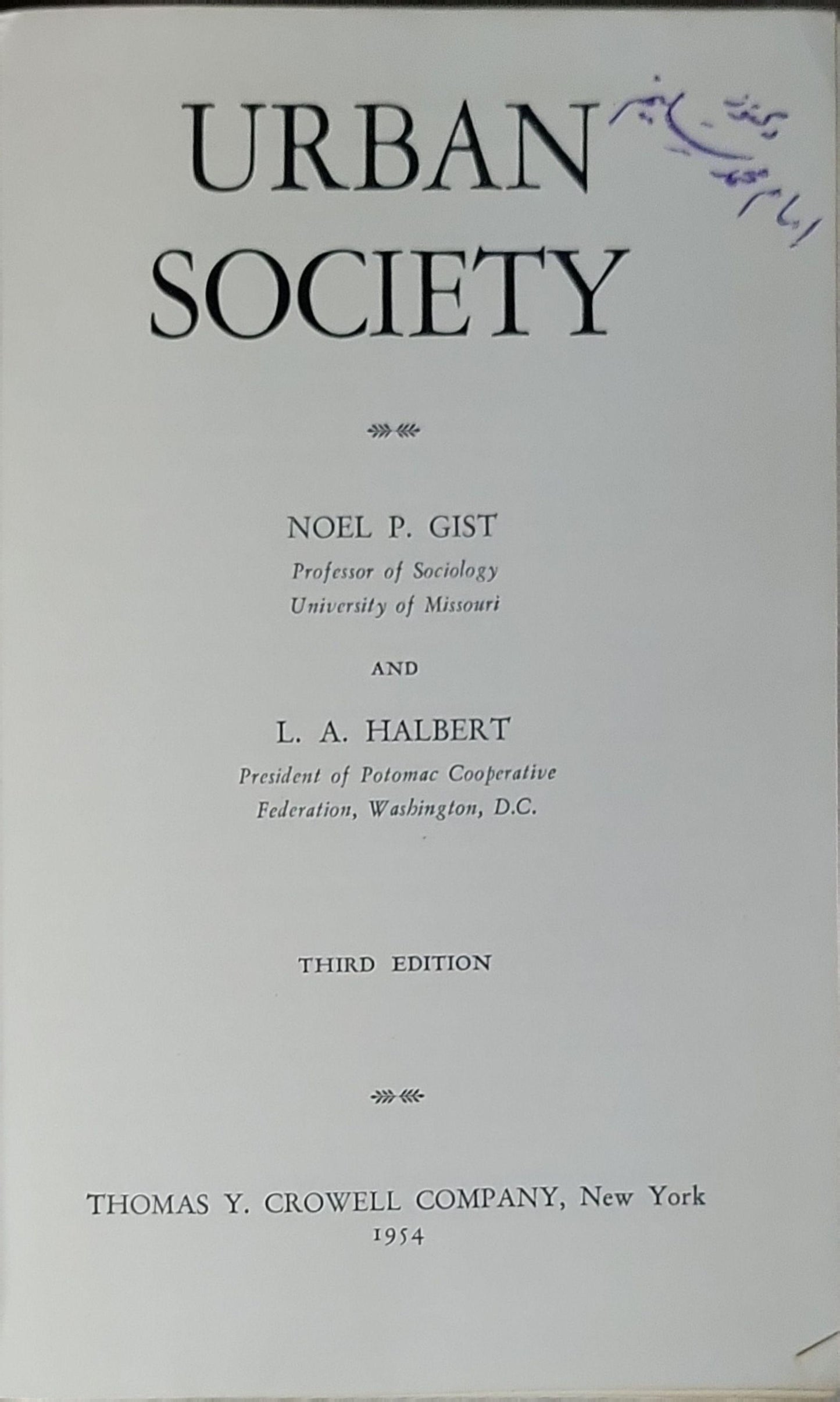 Urban Society By Noel P. Gist and L. A. Halbert