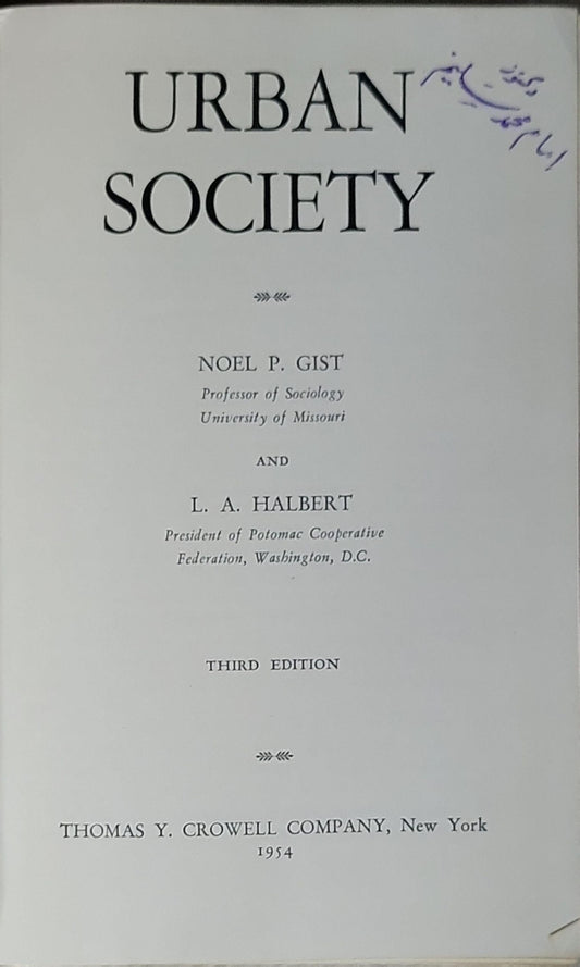Urban Society By Noel P. Gist and L. A. Halbert