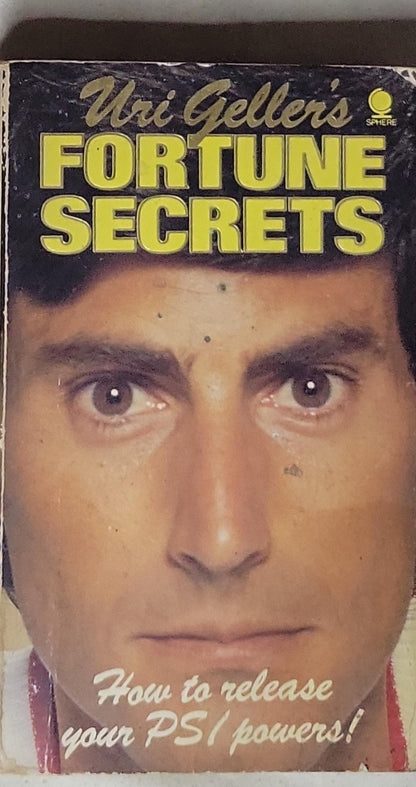 Uri Geller's Fortune Secrets: How to release your PS/powers!