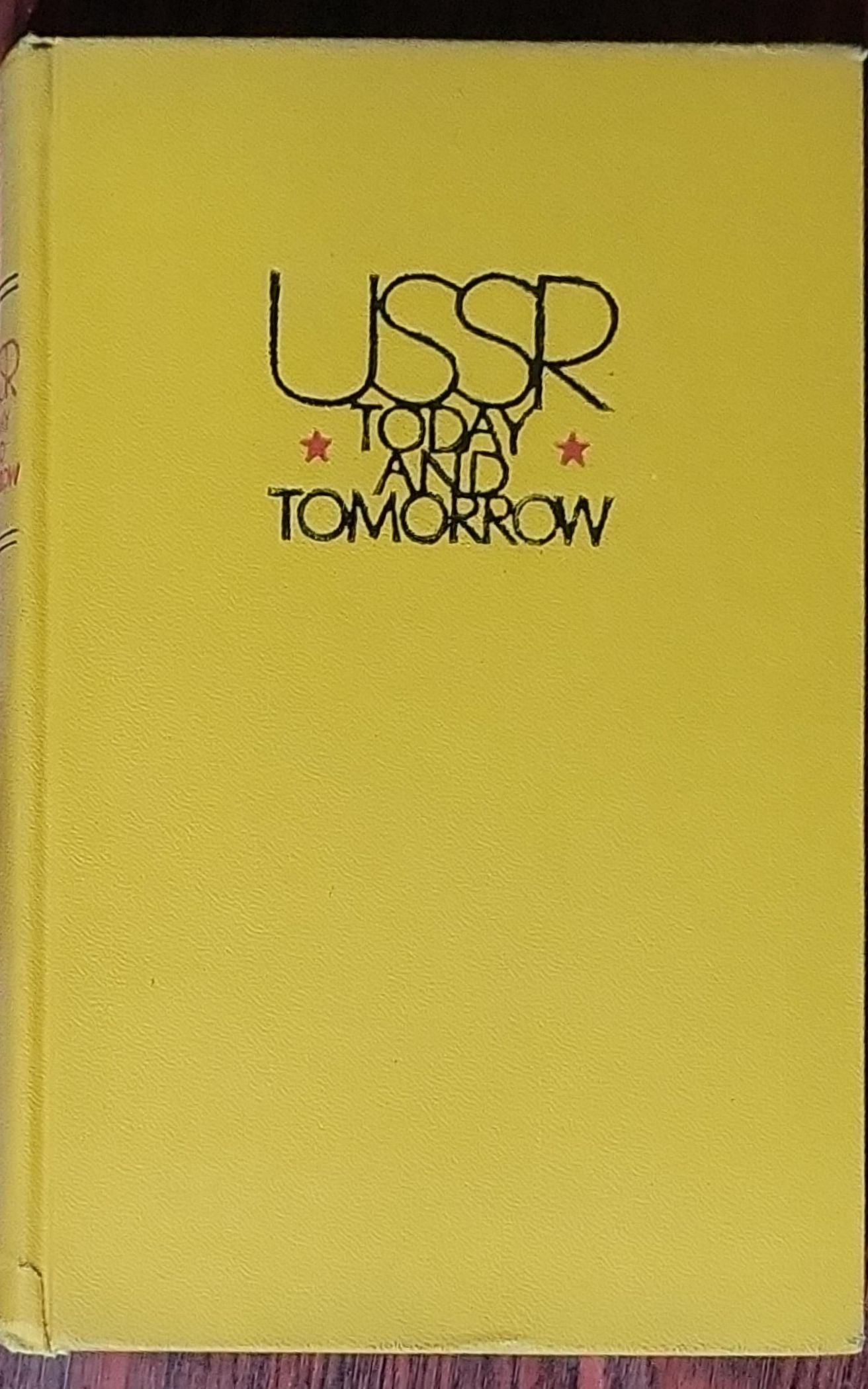 USSR Today and Tomorrow: Facts, Figures, Pictures