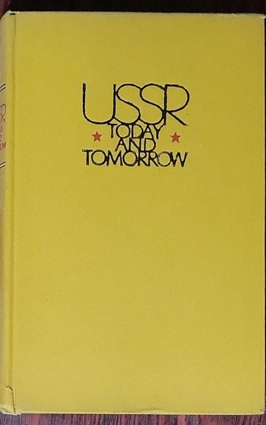 USSR Today and Tomorrow: Facts, Figures, Pictures