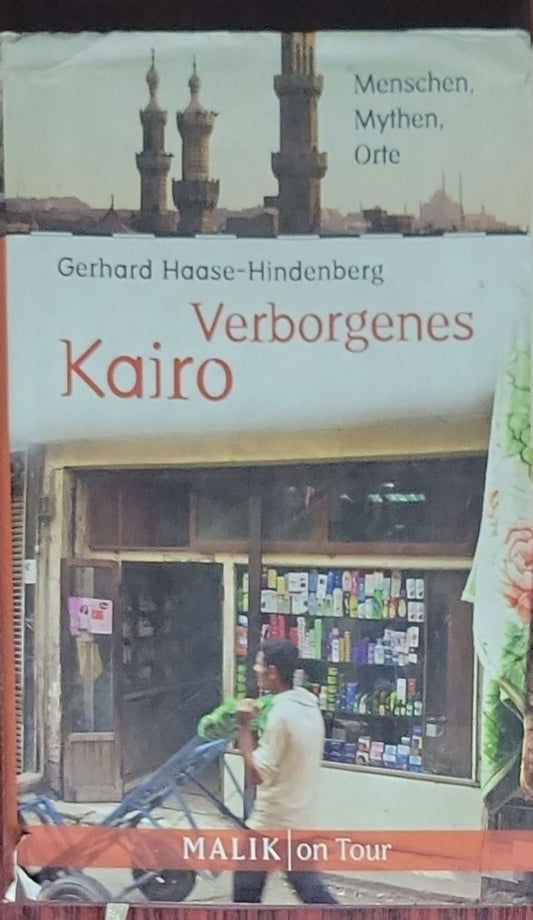 Verborgenes Kairo: Menschen, Mythen, Orte: Malik on Tour