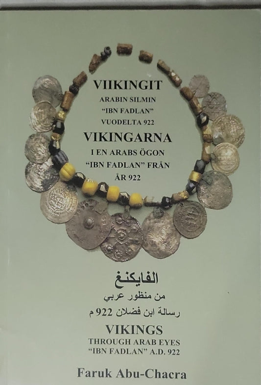 VIKINGIT: ARABIN SILMIN / VIKINGARNA I EN ARABS ÖGON / Vikings through Arab eyes (IBN FADLAN A.D. 922)