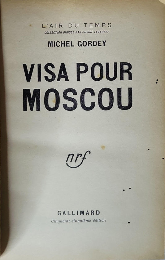 Visa pour Moscou By Michel Gordey