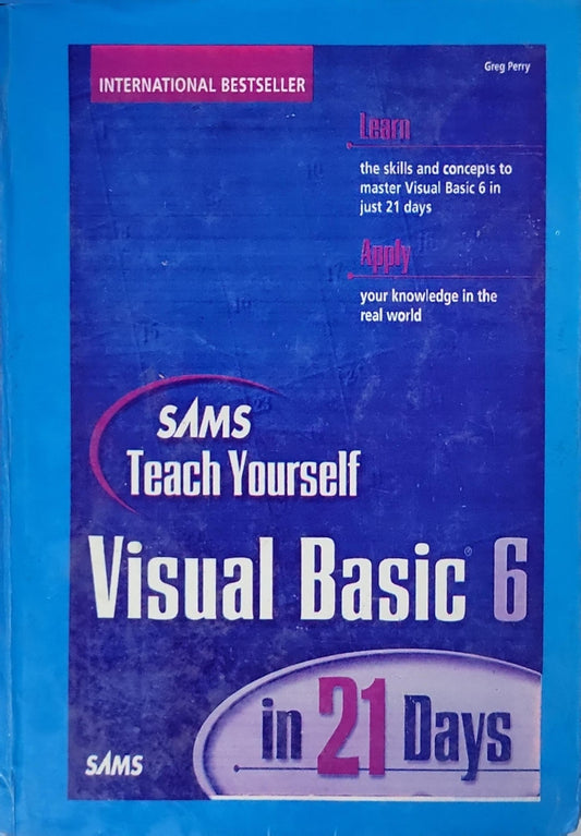 Visual Basic 6 in 21 Days: SAMS Teach Yourself By Greg Perry