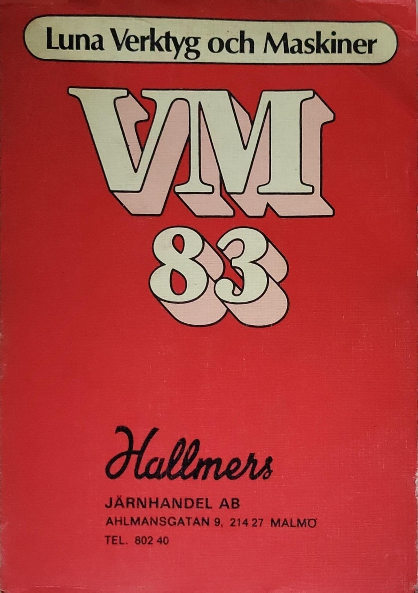 VM 83: Luna Verktyg och Maskiner