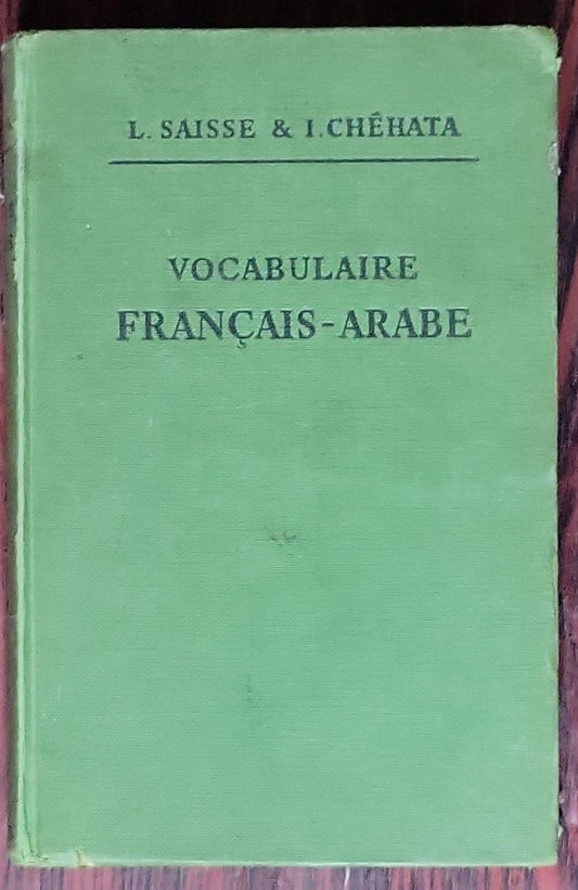 Vocabulaire français-arabe: A l'usage des écoles d'Égypte et autres pays de langue arabe