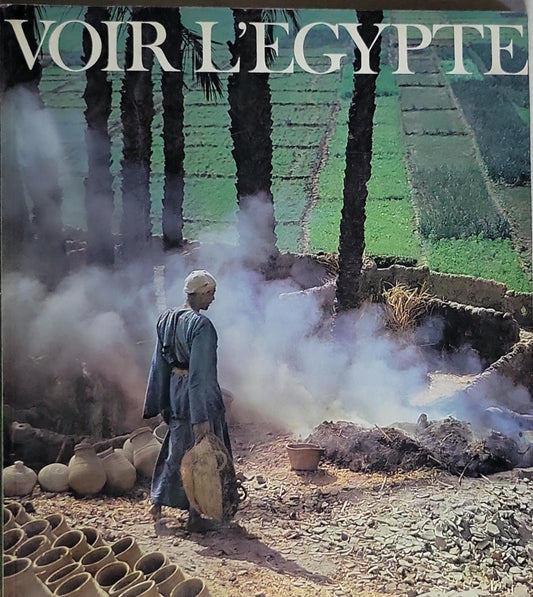 VOIR L'ÉGYPTE: (Collection Voir...)