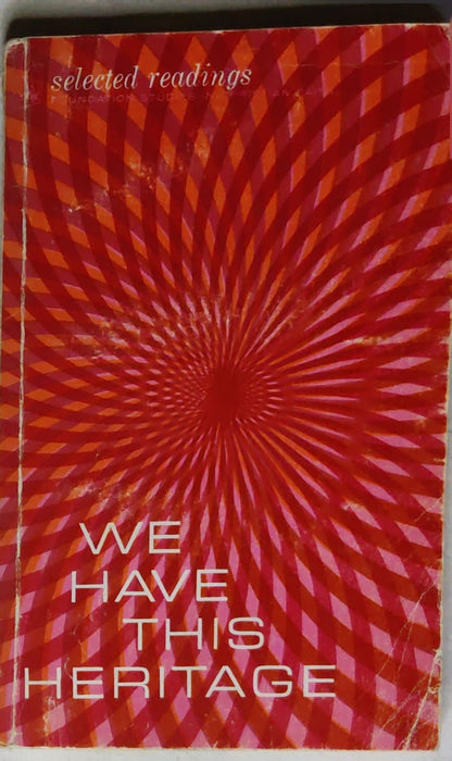 We Have This Heritage: Selected Readings