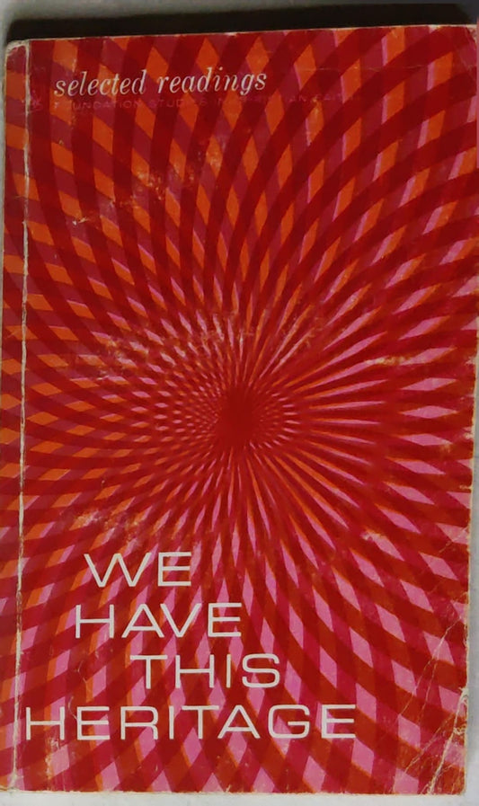We Have This Heritage: Selected Readings