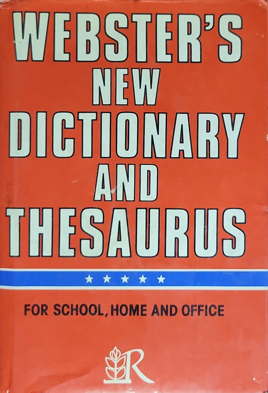 Webster's New Dictionary and Thesaurus: For School, Home and Office