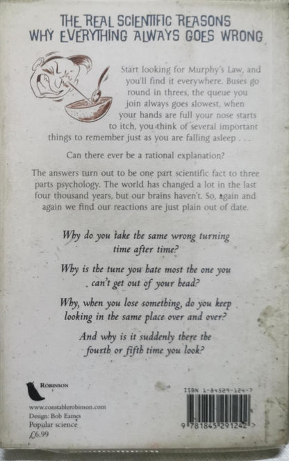 Why the Toast Always Lands Butter Side Down: The Science of Murphy's Law By Richard R. Robinson