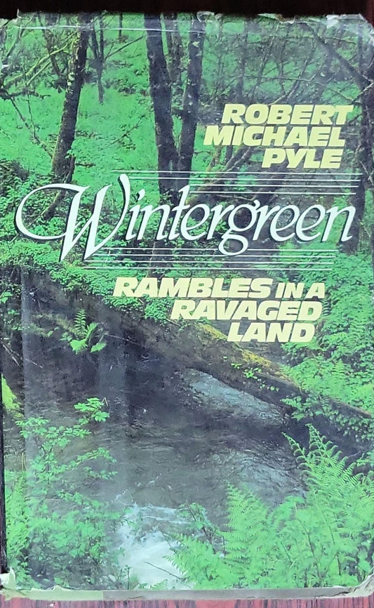 Wintergreen: Rambles in a Ravaged Land