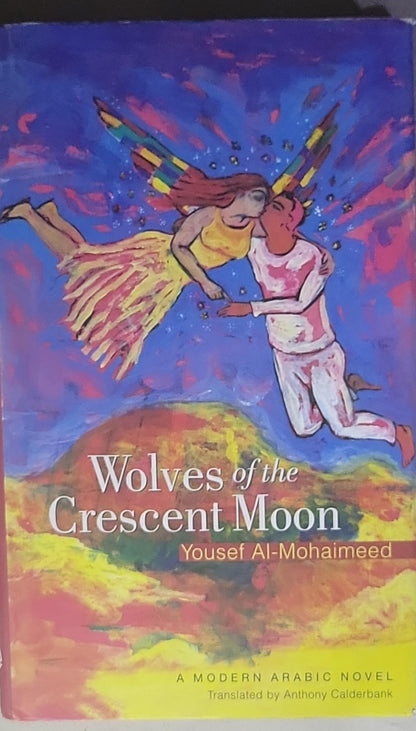 Wolves of the Crescent Moon: A Modern Arabic Novel