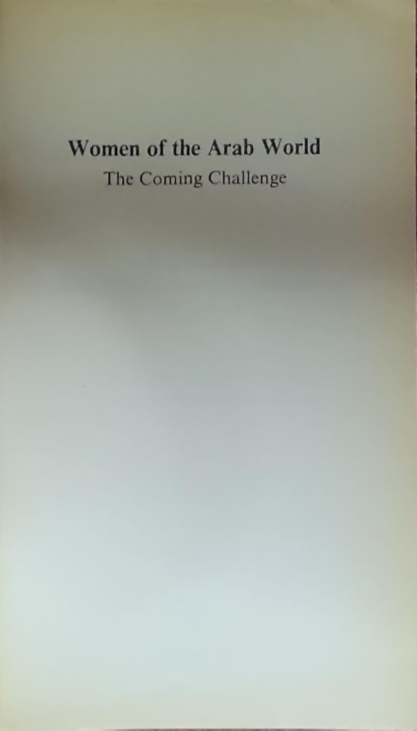 Women of the Arab World: The Coming Challenge