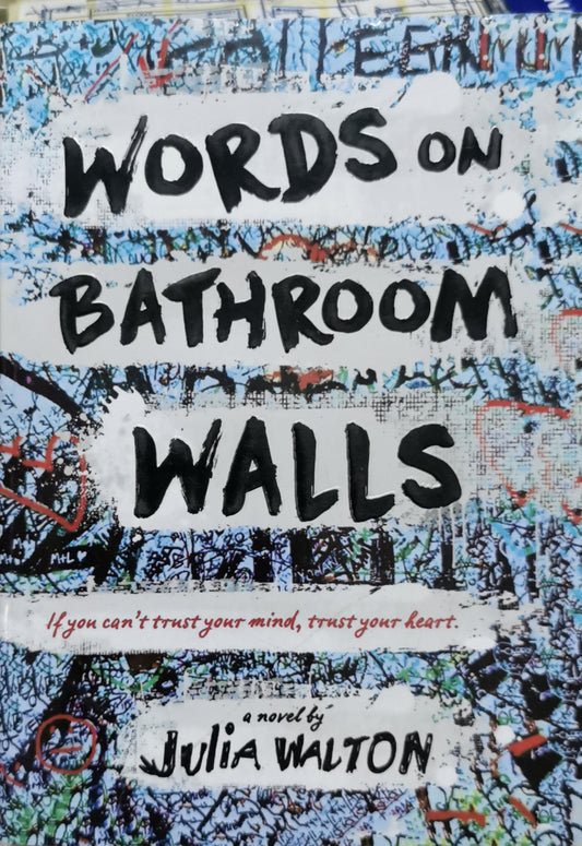Words on Bathroom Walls By Julia Walton