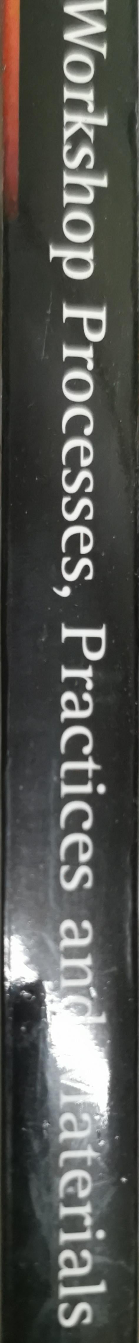 Workshop Processes, Practices and Materials: Third Edition By Bruce J. Black