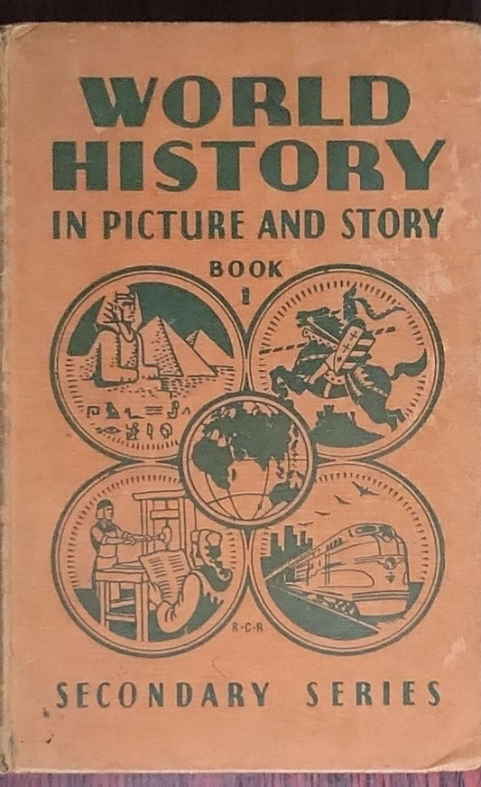 World History in Picture and Story: Secondary Series, Book I: From Early Days to the Fall of Constantinople