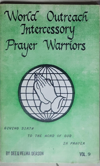 World Outreach Intercessory Prayer Warriors: Giving Birth to the Word of God in Prayer