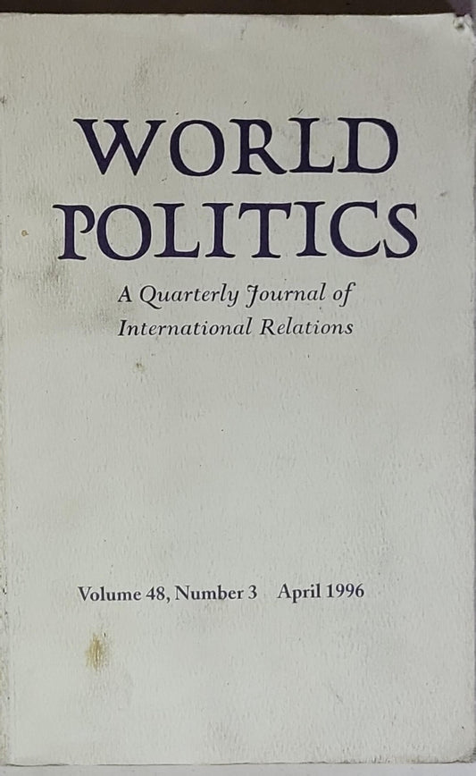 World Politics: A Quarterly Journal of International Relations