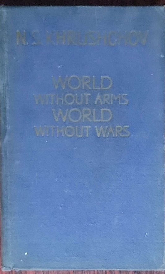 World Without Arms, World Without Wars: Book 1 (January–July, 1959)