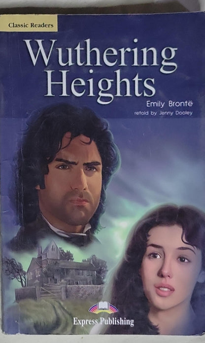 Wuthering Heights: Wuthering Heights - Reader (ELT Classic Readers, Level 6)